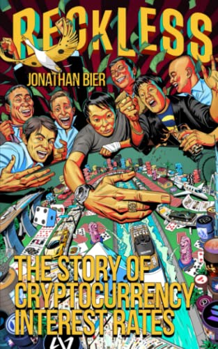 Reckless: The Story Of Cryptocurrency Interest Rates von Independently published