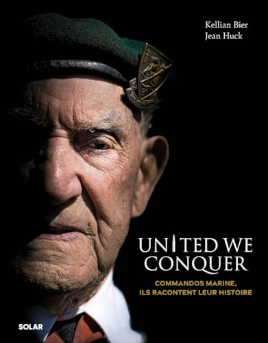 United We Conquer - Commandos Marine, ils racontent leur histoire von SOLAR