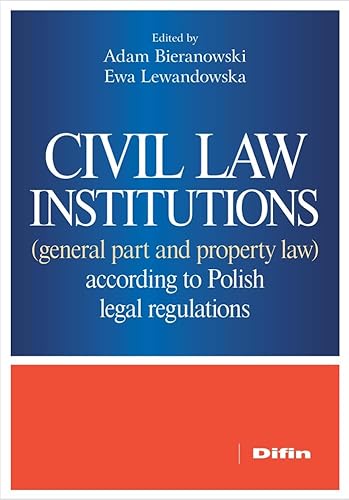 Civil law institutions (general part and property law) according to Polish legal regulations von Difin