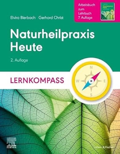 Naturheilpraxis Heute Lernkompass - Arbeitsbuch zum Lehrbuch 7. Auflage von Elsevier