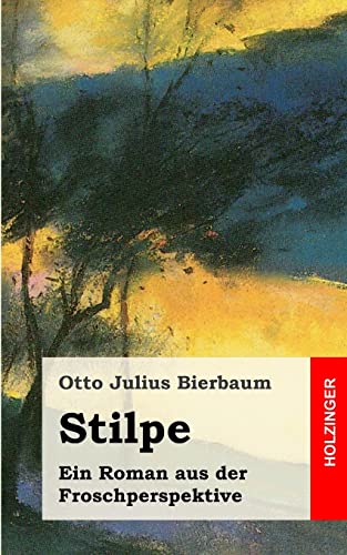Stilpe: Ein Roman aus der Froschperspektive von CREATESPACE