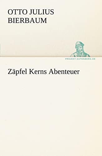 Zäpfel Kerns Abenteuer (TREDITION CLASSICS)