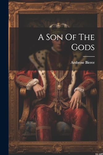 A Son Of The Gods von Legare Street Press