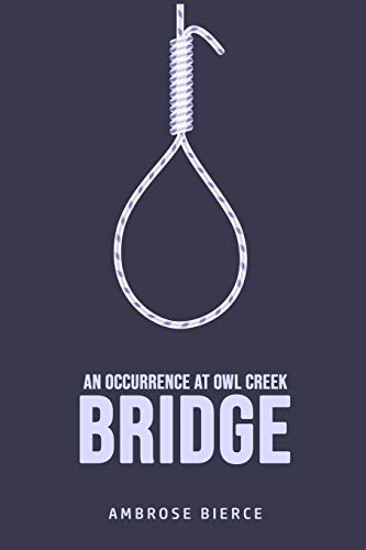 An Occurrence at Owl Creek Bridge