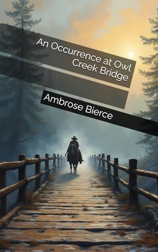 An Occurrence at Owl Creek Bridge An Occurrence at Owl Creek Bridge von Independently published