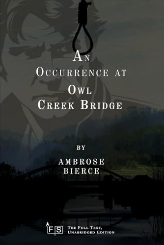 An Occurrence at Owl Creek Bridge: Classic Edition Republished by North Publishers An Occurrence at Owl Creek Bridge: Classic Edition Republished by North Publishers von Independently published