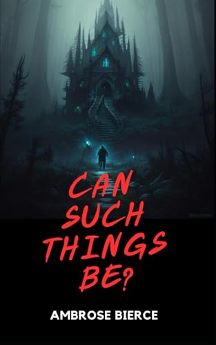Can Such Things Be?: Chilling Tales of the Supernatural and the Unknown Can Such Things Be?: Chilling Tales of the Supernatural and the Unknown von Independently published
