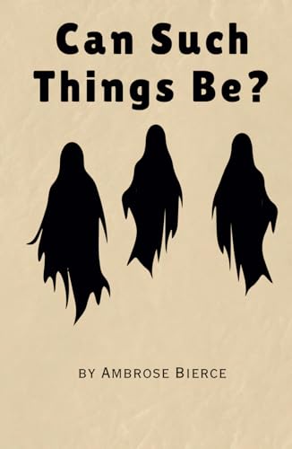Can Such Things Be?: Remastered Original Classic Can Such Things Be?: Remastered Original Classic von Independently published