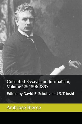 Collected Essays and Journalism, Volume 28: 1896-1897: Edited by David E. Schultz and S. T. Joshi Collected Essays and Journalism, Volume 28: 1896-1897: Edited by David E. Schultz and S. T. Joshi von Independently published
