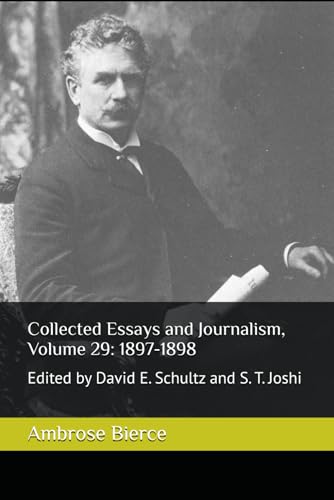 Collected Essays and Journalism, Volume 29: 1897-1898: Edited by David E. Schultz and S. T. Joshi Collected Essays and Journalism, Volume 29: 1897-1898: Edited by David E. Schultz and S. T. Joshi von Independently published