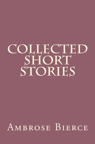 Collected Short Stories von CreateSpace Independent Publishing Platform