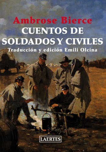 Cuentos de soldados y civiles: Traduccion y edicion Emili Olcina (Aventura, Band 30) von LAERTES
