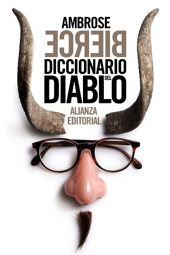 Diccionario del diablo (El libro de bolsillo - Bibliotecas de autor - Biblioteca Bierce) von Alianza