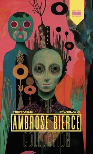 The Ambrose Bierce Collection: Including Chickamauga, Owl Creek Bridge, The Damned Thing, A Watcher by the Dead, and many more The Ambrose Bierce Collection: Including Chickamauga, Owl Creek Bridge, The Damned Thing, A Watcher by the Dead, and many more von Independently published