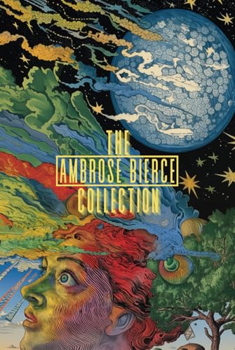 The Ambrose Bierce Collection: Including Chickamauga, Owl Creek Bridge, The Damned Thing, A Watcher by the Dead, and many more The Ambrose Bierce Collection: Including Chickamauga, Owl Creek Bridge, The Damned Thing, A Watcher by the Dead, and many more von Independently published