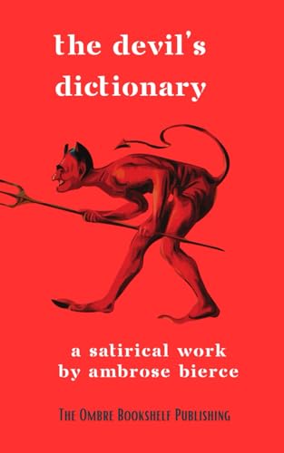 The Devil's Dictionary: A Satirical Work The Devil's Dictionary: A Satirical Work von Independently published