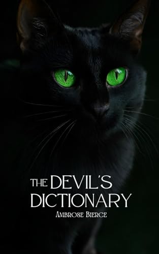 The Devil's Dictionary: Classic Satirical Humor von Independently published