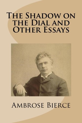 The Shadow on the Dial and Other Essays The Shadow on the Dial and Other Essays von CreateSpace Independent Publishing Platform