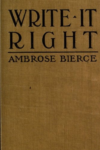 Write it Right: A Little Blacklist of Literary Faults Write it Right: A Little Blacklist of Literary Faults