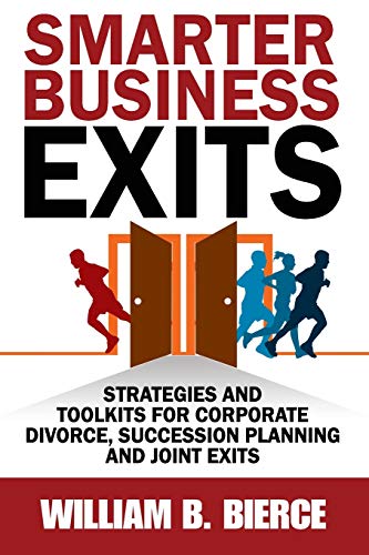 Smarter Business Exits: Strategies and Toolkits for Corporate Divorce, Succession Planning and Joint Exits von Leaders Press