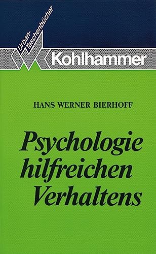 Psychologie hilfreichen Verhaltens (Urban-Taschenbücher) von W. Kohlhammer GmbH