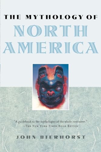 The Mythology of North America von Oxford University Press, USA