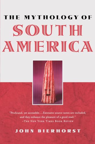 The Mythology of South America von Oxford University Press, USA