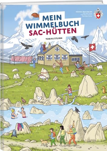 Mein Wimmelbuch SAC-Hütte von Weber Verlag AG - SAC-Verlag