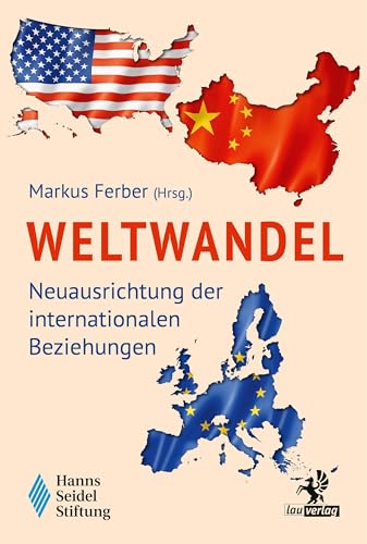 Weltwandel: Neuausrichtung der internationalen Beziehungen von Olzog ein Imprint der Lau Verlag & Handel KG
