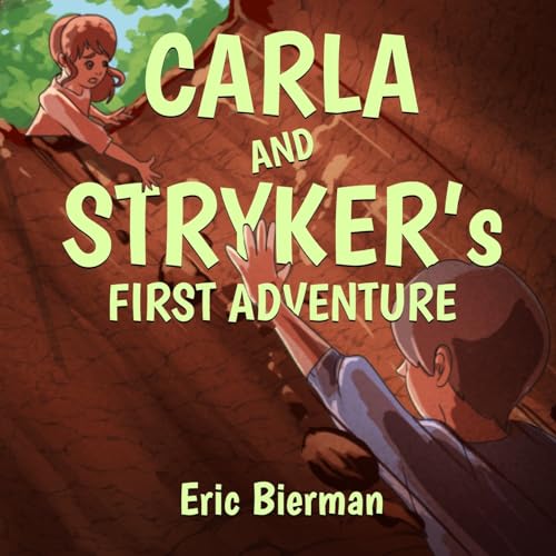 CARLA AND STRYKER's FIRST ADVENTURE CARLA AND STRYKER's FIRST ADVENTURE von Woodbridge Publishers