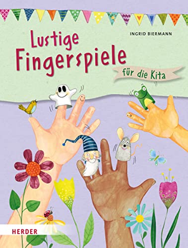 Lustige Fingerspiele: für die Kita von VERLAG HERDER GMBH