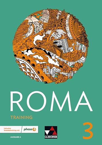Roma A / ROMA A Training 3: inklusive Vokabeltraining mit phase6. Zu den Lektionen 21-30 Roma A / ROMA A Training 3: inklusive Vokabeltraining mit phase6. Zu den Lektionen 21-30