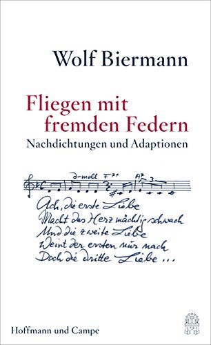 Fliegen mit fremden Federn: Nachdichtungen und Adaptionen Fliegen mit fremden Federn: Nachdichtungen und Adaptionen