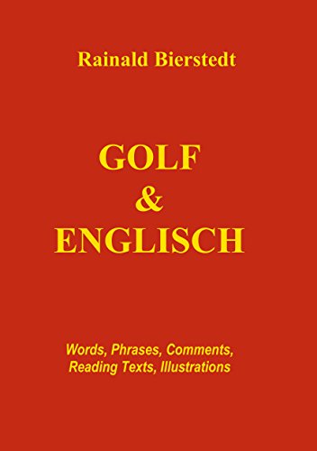 Golf & Englisch: Words, Phrases, Comments, Reading Texts, Illustrations von Books on Demand