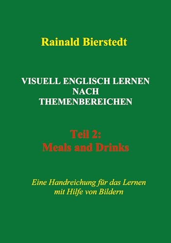 Visuell Englisch lernen nach Themenbereichen: Teil 2: Meals and Drinks
