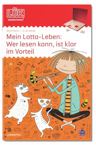 LÜK: 3. Klasse - Deutsch Mein Lotta-Leben: Wer lesen kann, ist klar im Vorteil! (LÜK-Übungshefte: Deutsch)