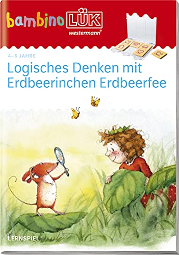 bambinoLÜK: 4/5/6 Jahre - Vorschule Logisches Denken mit Erdbeerinchen Erdbeerfee (bambinoLÜK-Übungshefte: Vorschule)