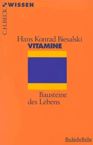 Vitamine: Bausteine des Lebens (C.H.BECK Wissen)