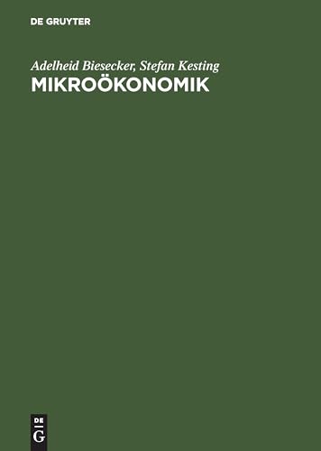 Mikroökonomik: Eine Einführung aus sozial-ökologischer Perspektive von De Gruyter Oldenbourg