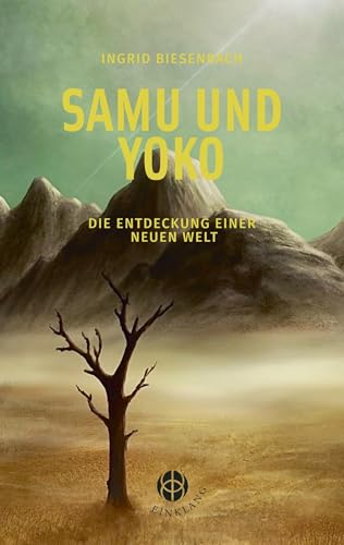 Samu und Yoko: Die Entdeckung einer neuen Welt von Einklang Verlag