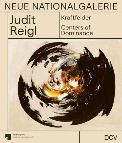 Judit Reigl Kraftfelder / Centers of Dominance von Dr. Cantz’sche Verlagsgesellschaft mbH & Co. KG