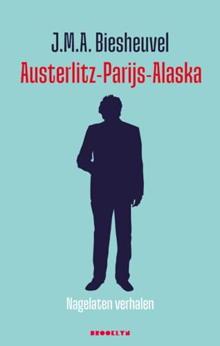 Austerlitz-Parijs-Alaska: Nagelaten verhalen von Uitgeverij Brooklyn