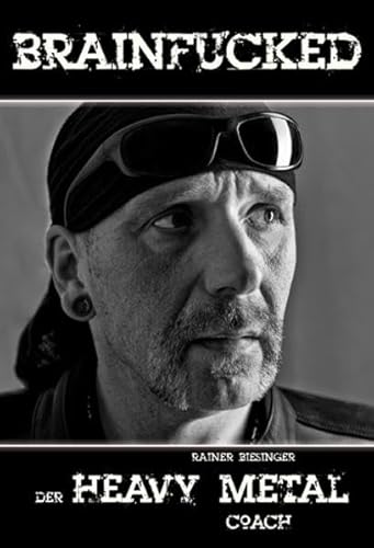 Brainfucked: Der Heavy Metal Coach