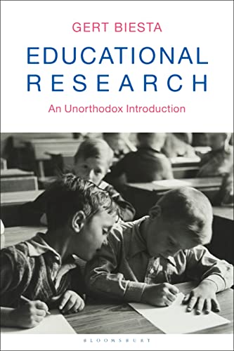 Educational Research: An Unorthodox Introduction von Bloomsbury Academic