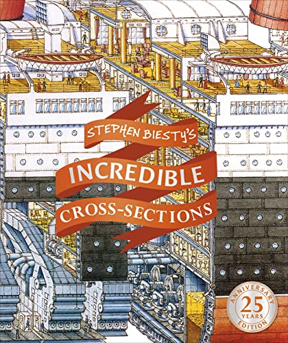 Stephen Biesty's Incredible Cross-Sections (DK Stephen Biesty Cross-Sections) von DK
