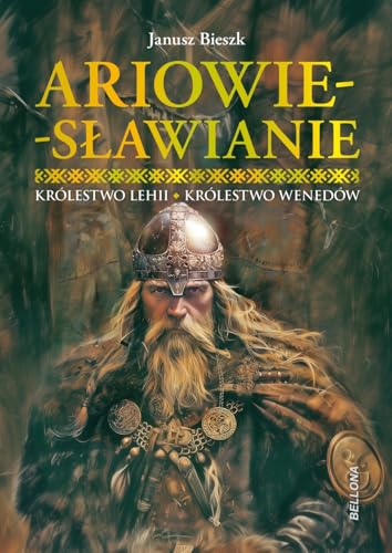 Ariowie-Sławianie. Królestwo Lehii. Królestwo Wenedów von Bellona