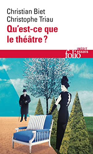 Qu'est-ce que le théâtre ? (Folio Essais)