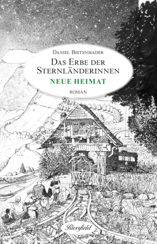 Neue Heimat: Das Erbe der Sternländerinnen – Band 3 von Riverfield Verlag