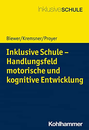 Inklusive Schule - Handlungsfeld motorische und kognitive Entwicklung von Kohlhammer