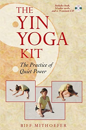 The Yin Yoga Kit: The Practice of Quiet Power von Healing Arts Press